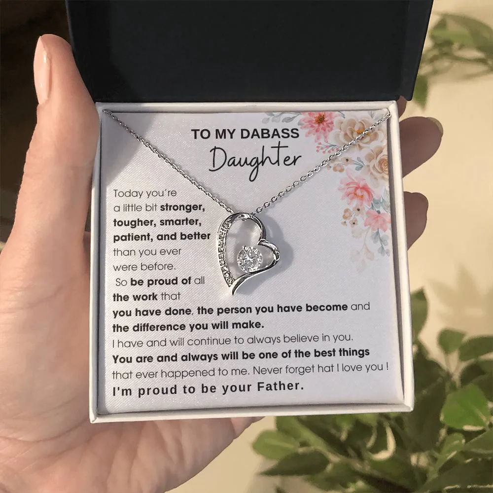 To My Badass Daughter, I'm proud to be your Father [ Forever Love ]