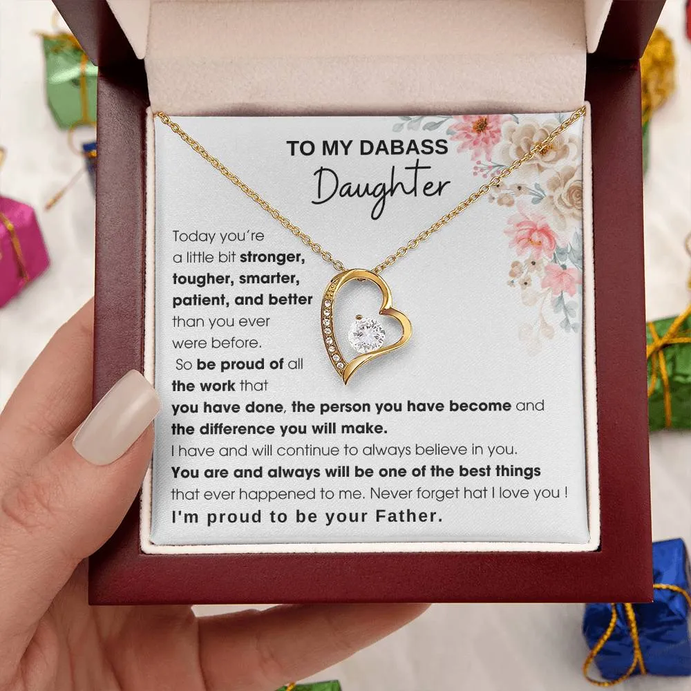 To My Badass Daughter, I'm proud to be your Father [ Forever Love ]