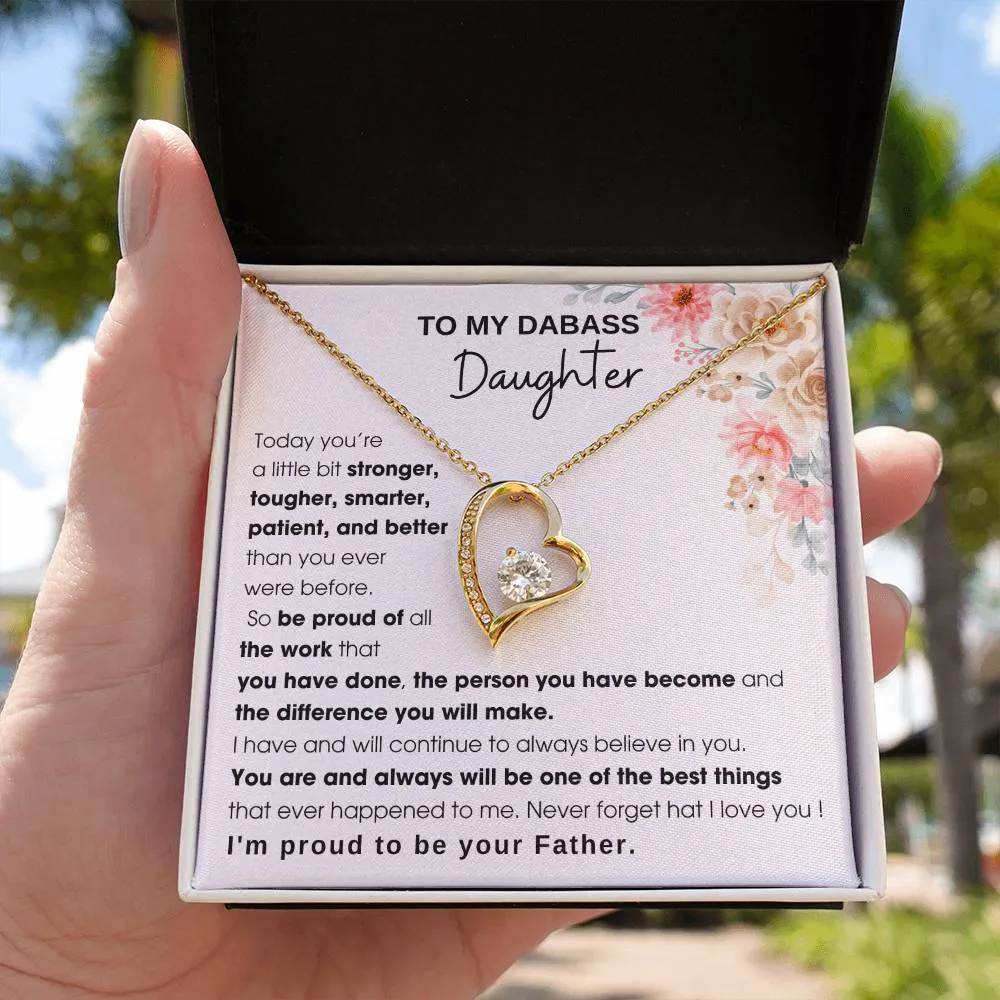 To My Badass Daughter, I'm proud to be your Father [ Forever Love ]