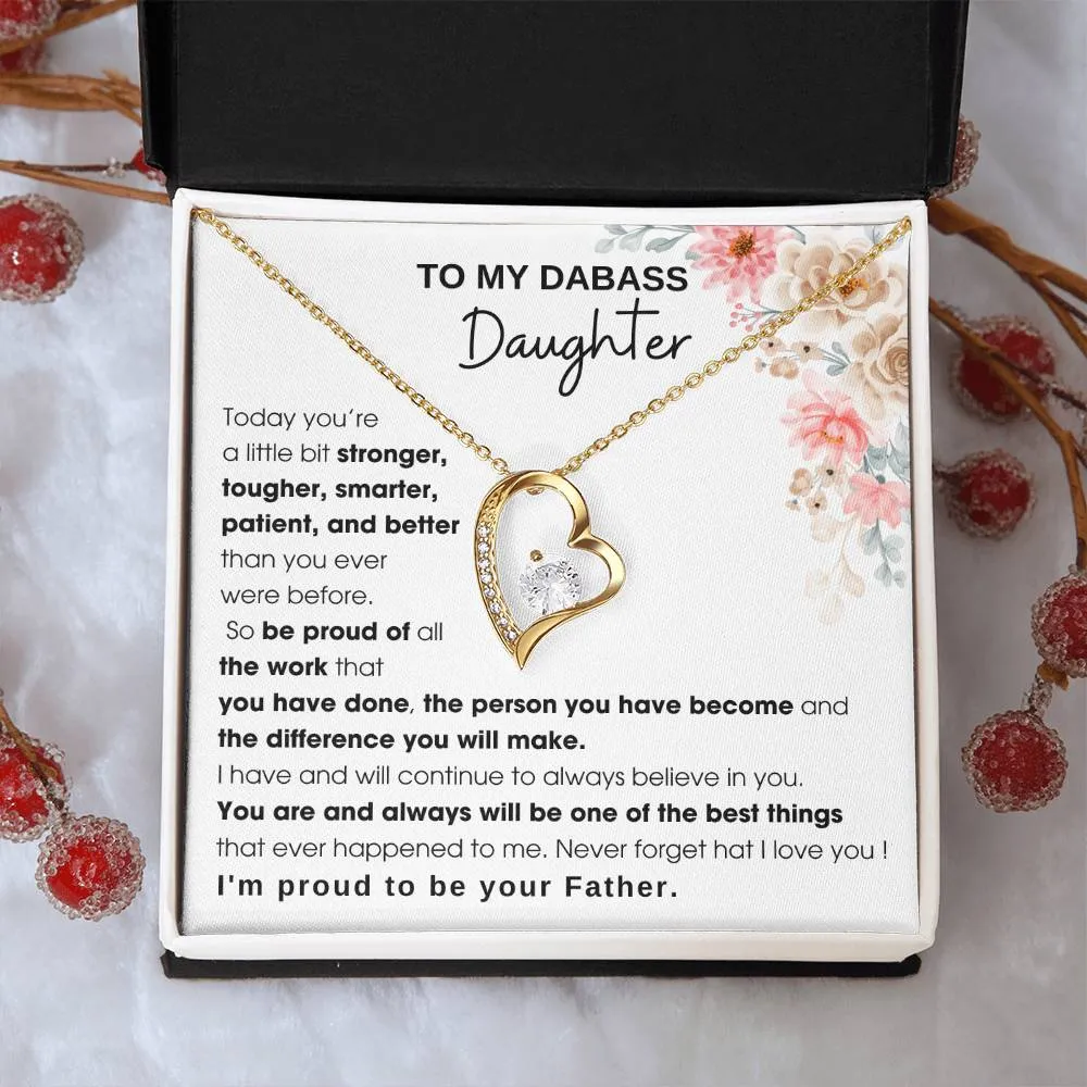 To My Badass Daughter, I'm proud to be your Father [ Forever Love ]